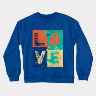 Love Bears All Things, Inspirational Bible Quote Crewneck Sweatshirt